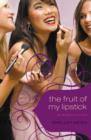 All About Us# 2: The Fruit of My Lipstick : An All About Us Novel - eBook