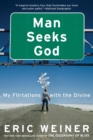 Man Seeks God : My Flirtations with the Divine - Book