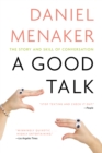 A Good Talk : The Shape and Skill of Conversation - Book