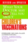 What Your Dr...Children's Vaccinations - Book