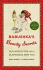 Babushka's Beauty Secrets : Old World Tips for a Glamorous New You - Book