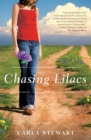 Chasing Lilacs : A Novel - Book