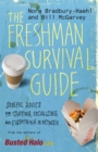 The Freshman's Survival Guide : Soulful Advice for Studying, Socializing, and Everything in Between - Book