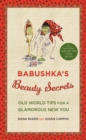 Babushka's Beauty Secrets : Old World Tips for a Glamorous New You - eBook