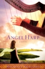 Angel Harp : A Novel - Book