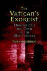 The Vatican's Exorcists : Driving Out the Devil in the 21st Century - Book