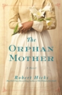 The Orphan Mother : A Novel - Book