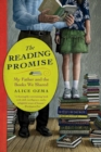 The Reading Promise : My Father and the Books We Shared - Book