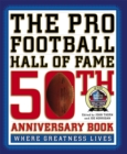 The Pro Football Hall of Fame 50th Anniversary Book : Where Greatness Lives - Book