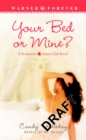 Your Bed Or Mine - Book