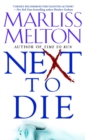 Next To Die : Number 4 in series - Book