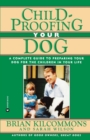 Childproofing Your Dog : A Complete Guide to Preparing Your Dog for the Children in Your Life - Book