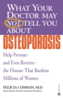 What Your Dr...Osteoporosis - Book