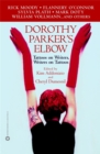 Dorothy Parker's Elbow : Tattoos on Writers, Writers on Tattoos - Book
