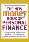 The New Money Book of Personal Finance : Saving, Planning, Investing, and Borrowing -- All the Information You Need in One Easy-to-Follow Guide - Book