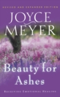 Beauty for Ashes : Receiving Emotional Healing - Book