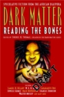 Dark Matter : A Century of Speculative Fiction from the African Diaspora - Book