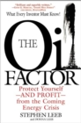 The Oil Factor : Protect Yourself from the Coming Energy Crisis - Book