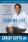 Chasing Life : The Search for Immortality to Help You Age Less Today - Book