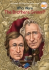 Who Were the Brothers Grimm? - Book