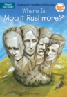 Where Is Mount Rushmore? - Book