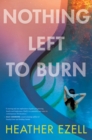 Nothing Left to Burn - eBook
