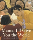Mama, I'll Give You The World - Book