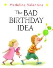 The Bad Birthday Idea - Book