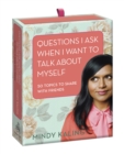 Questions I Ask When I Want To Talk About Myself - Book