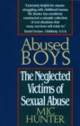 Abused Boys : The Neglected Victims of Sexual Abuse - Book