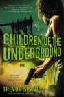 Children Of The Underground : The Children of Paranoia Series - Book