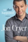 So That Happened : My Unexpected Life in Hollywood - Book
