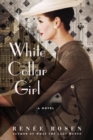 White Collar Girl : A Novel - Book