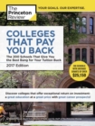 Colleges That Pay You Back, 2017 Edition : The 200 Schools That Give You the Best Bang for Your Tuition Buck - Book