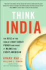 Think India : The Rise of the World's Next Great Power and What It Means for Every American - Book