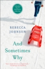 And Sometimes Why : A Novel - Book