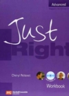 Just Right : Just Right Advanced - Workbook without Answer Key + Audio CD Advanced Workbook without Key - Book
