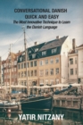 Conversational Danish Quick and Easy : The Most Innovative Technique To Learn the Danish Language - eBook