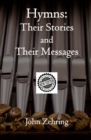 Hymns: Their Stories and Their Messages New Edition - eBook