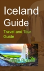 Iceland Guide: Travel and Tour Guide - eBook