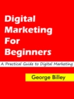 Digital Marketing For Beginners - eBook