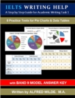 IELTS Writing Help. Academic Task 1 Writing. Practice Tests for Pie Charts & Data Tables. (with Band 9 Model Answers) - eBook