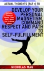 Actual Thoughts (947 +) to Develop Your Personal Magnetism, Command Respect and Path to Self-Fulfillment - eBook