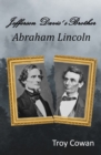 Jefferson Davis's Brother: Abraham Lincoln - eBook