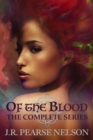 Of the Blood: The Complete Series - eBook