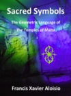 Sacred Symbols: The Geometric Language of the Temples of Malta - eBook