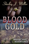 Blood Gold, Maxine Hart Adventures 7 - eBook