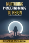 Nurturing Pioneering Minds to Reign - eBook