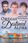 Omegas' Destined Alpha Collection 2: An Omegaverse Mates World Romance - eBook
