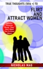 True Thoughts (1816 +) to Flirt and Attract Women - eBook